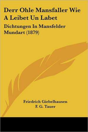 Derr Ohle Mansfaller Wie A Leibet Un Labet de Friedrich Giebelhausen