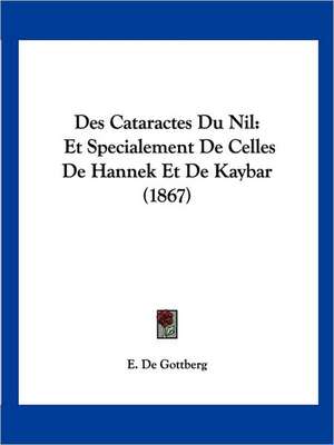 Des Cataractes Du Nil de E. De Gottberg