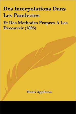 Des Interpolations Dans Les Pandectes de Henri Appleton