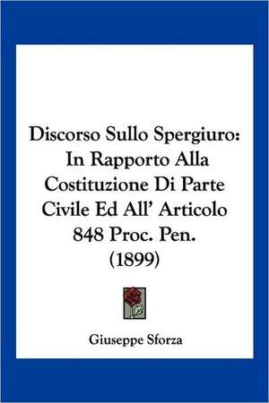 Discorso Sullo Spergiuro de Giuseppe Sforza