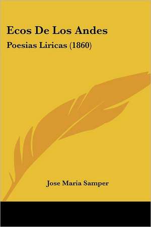 Ecos De Los Andes de Jose Maria Samper