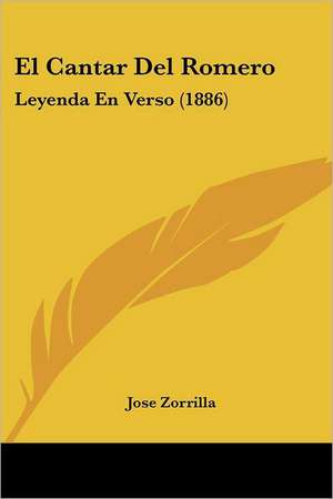 El Cantar Del Romero de Jose Zorrilla