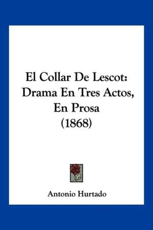 El Collar De Lescot de Antonio Hurtado