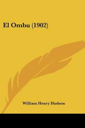 El Ombu (1902) de William Henry Hudson