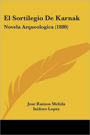 El Sortilegio De Karnak de Jose Ramon Melida