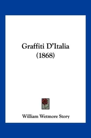 Graffiti D'Italia (1868) de William Wetmore Story