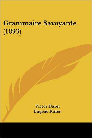 Grammaire Savoyarde (1893) de Victor Duret