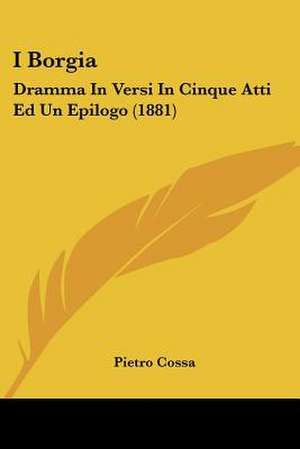 I Borgia de Pietro Cossa