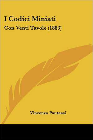 I Codici Miniati de Vincenzo Pautassi