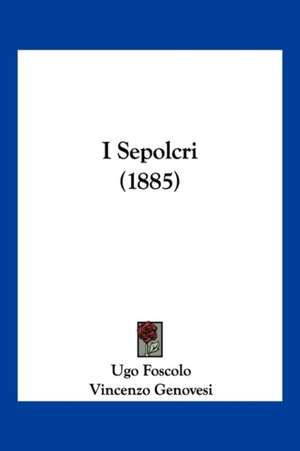 I Sepolcri (1885) de Ugo Foscolo