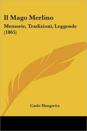 Il Mago Merlino de Carlo Haugwitz