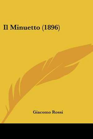 Il Minuetto (1896) de Giacomo Rossi