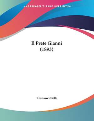 Il Prete Gianni (1893) de Gustavo Uzielli