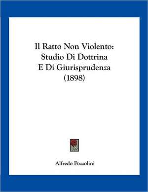 Il Ratto Non Violento de Alfredo Pozzolini