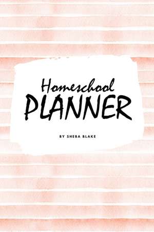 Homeschool Planner for Children (6x9 Softcover Log Book / Journal / Planner) de Sheba Blake