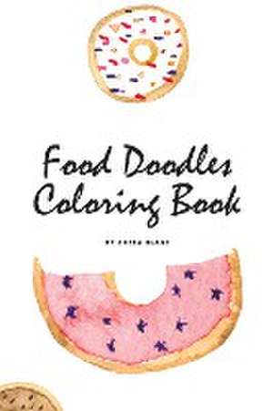 Food Doodles Coloring Book for Children (6x9 Coloring Book / Activity Book) de Sheba Blake