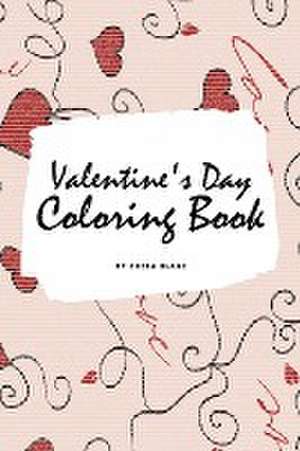 Valentine's Day Coloring Book for Teens and Young Adults (6x9 Coloring Book / Activity Book) de Sheba Blake