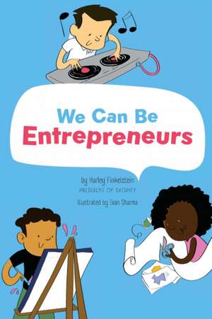 We Can Be Entrepreneurs de Harley Finkelstein