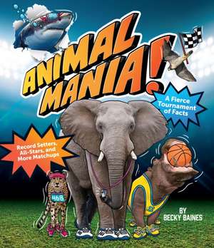 Animalmania! de Becky Baines