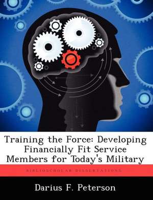 Training the Force de Darius F Peterson