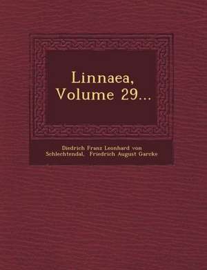 Linnaea, Volume 29... de Diedrich Franz Leonhard Von Schlechtenda