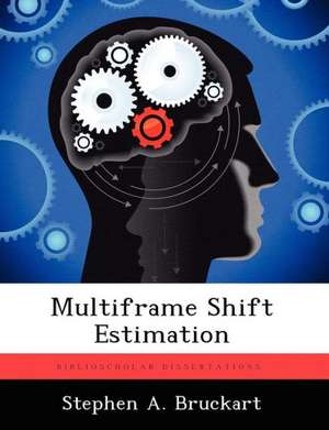 Multiframe Shift Estimation de Stephen A Bruckart