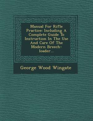 Manual for Rifle Practice de George Wood Wingate