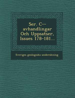 Ser. C--Avhandlingar Och Uppsatser, Issues 178-181... de Sveriges Geologiska Unders Kning