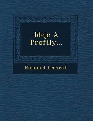Ideje a Profily... de Emanuel Le Ehrad