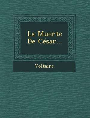 La Muerte de Cesar... de Voltaire