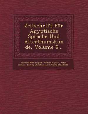 Zeitschrift Fur Agyptische Sprache Und Alterthumskunde, Volume 6... de Heinrich Karl Brugsch