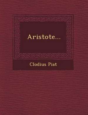 Aristote... de Clodius Piat