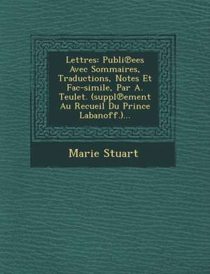 Lettres de Marie Stuart