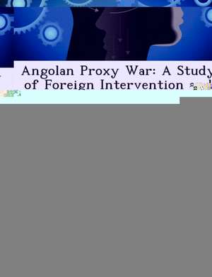 Angolan Proxy War de Brian Bissonnette