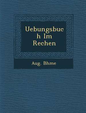 Uebungsbuch Im Rechen de Aug B. Hme