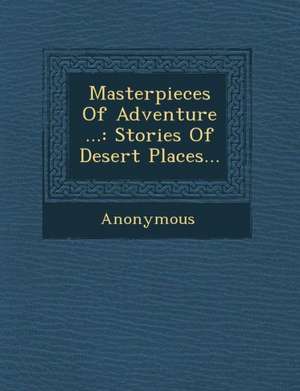 Masterpieces of Adventure ... de Anonymous