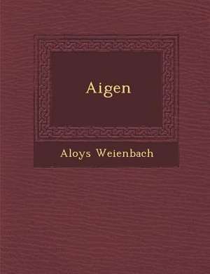 Aigen de Aloys Wei Enbach