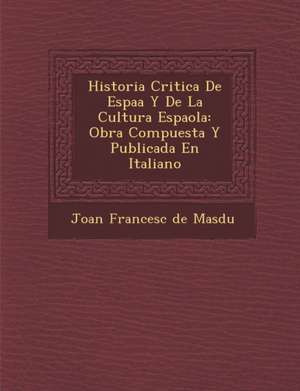 Historia Critica de Espa A Y de La Cultura Espa Ola