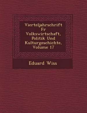 Vierteljahrschrift Fur Volkswirtschaft, Politik Und Kulturgeschichte, Volume 17 de Eduard Wiss