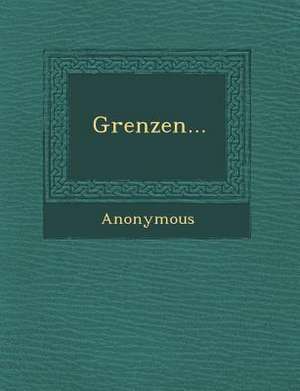 Grenzen... de Anonymous