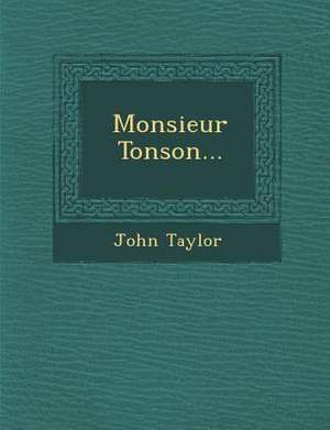 Monsieur Tonson... de John Taylor