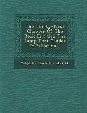 The Thirty-First Chapter of the Book Entitled the Lamp That Guides to Salvation... de Ya y.