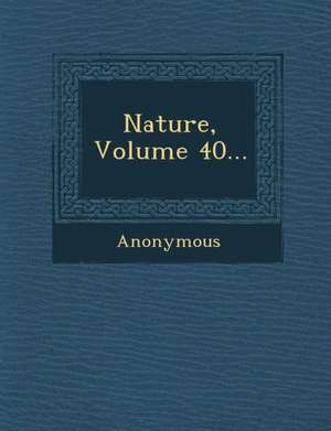 Nature, Volume 40... de Anonymous