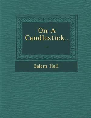 On a Candlestick... de Salem Hall