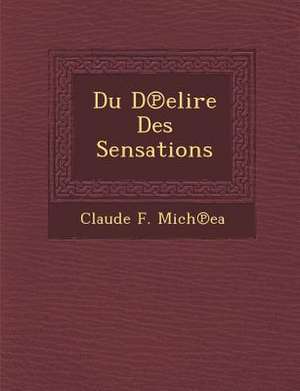 Du D Elire Des Sensations de Claude F. Mich Ea