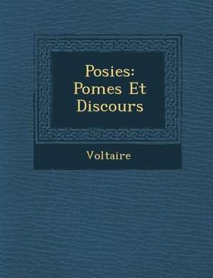 Po Sies: Po Mes Et Discours de Voltaire