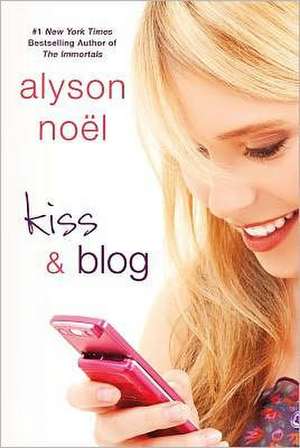 Kiss & Blog de Alyson Noel