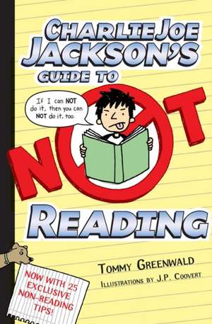 Charlie Joe Jackson's Guide to Not Reading de Tommy Greenwald