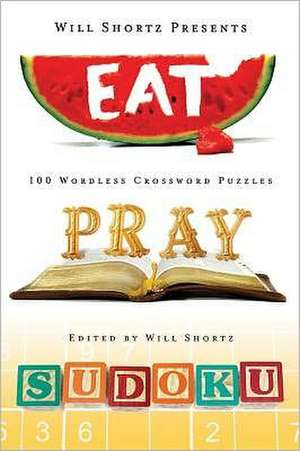 Will Shortz Presents Eat, Pray, Sudoku de Pzzl. com