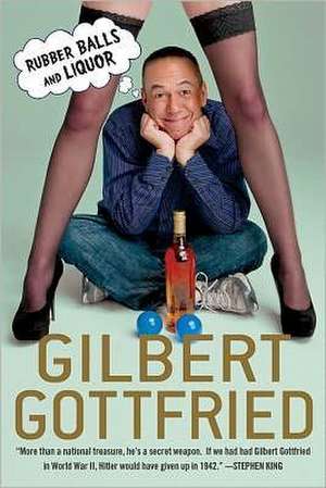 Rubber Balls and Liquor de Gilbert Gottfried